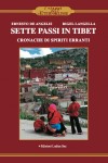 Sette passi in Tibet. Cronache di spiriti erranti