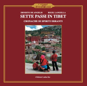 Sette passi in Tibet. Cronache di spiriti erranti